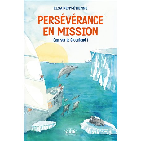Persévérance en mission - Cap sur le Groenland !