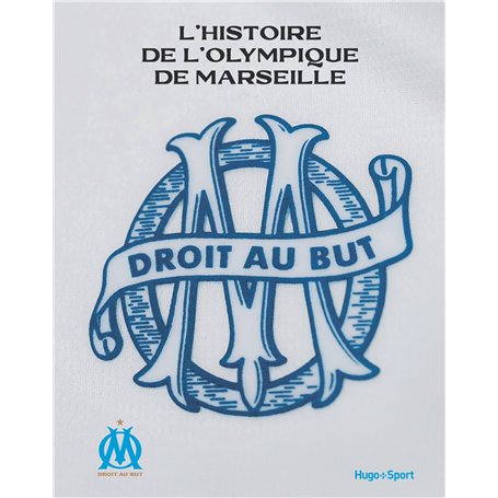 L'histoire de l'Olympique de Marseille
