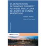 La qualification de montage purement artificiel par la Cour de justice de l'Union européenne