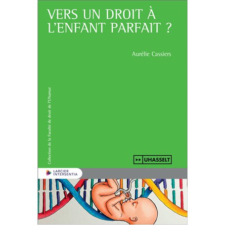 Vers un droit à l'enfant parfait ?