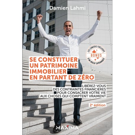 Se constituer un patrimoine immobilier en partant de zéro - 2e éd.