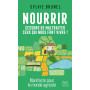 Nourrir. Cessons de maltraiter ceux qui nous font vivre ! 8,12 €