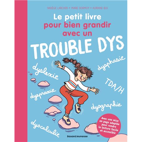 Le petit livre pour bien grandir avec un trouble dys