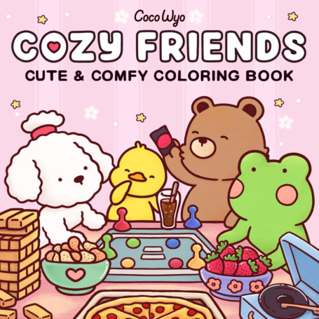 Cozy Friends: Coloring Book for Adults and Teens Featuring Super Cute Animal Characters with Easy and Simple Designs for Relaxat