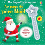 Au pays du père Noël - Ma baguette magique - dès 3 ans