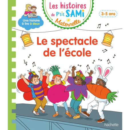 Les histoires de P'tit Sami Maternelle (3-5 ans) : Le spectacle de l'école