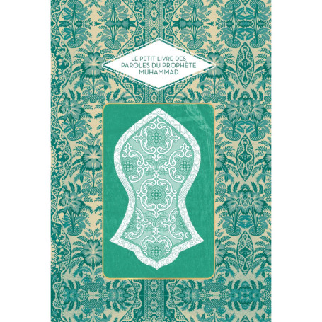 Le Petit livre des paroles du Prophète