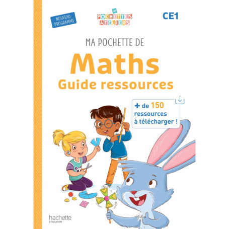 Ma pochette de maths CE1 - Les Pochettes Ateliers - Guide ressources - Ed. 2025