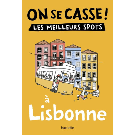 On se casse ! Les meilleurs spots à Lisbonne