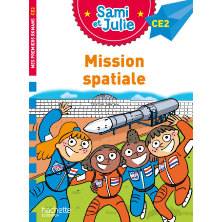 Sami et Julie Roman CE2 - Mission spatiale