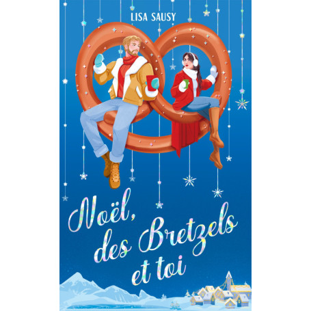 Noël, des bretzels et toi