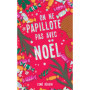 On ne papillote pas avec Noël
