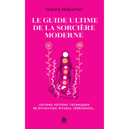 Le guide ultime de la sorcière moderne