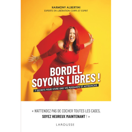 Bordel, soyons libres !
