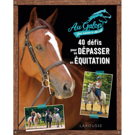 40 défis pour se dépasser en équitation avec Au Galop !