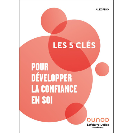 Les 5 clés pour développer la confiance en soi