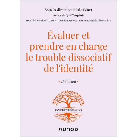 Evaluer et prendre en charge le trouble dissociatif de l'identité - 2e éd.