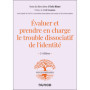 Evaluer et prendre en charge le trouble dissociatif de l'identité - 2e éd.