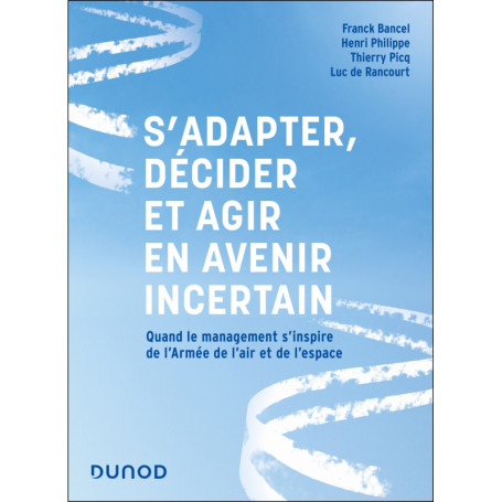 S'adapter, décider et agir en avenir incertain