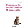 Cybersécurité des TPE/PME en 10 étapes clés
