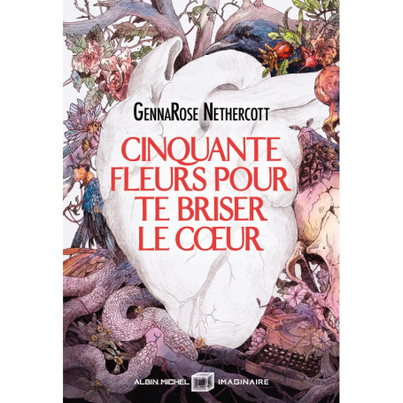 Cinquante fleurs pour te briser le coeur