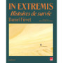 In extremis - Histoires de survie