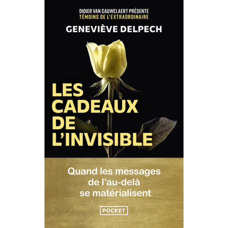 Les Cadeaux de l'invisible - Quand les messages de l'au-delà se matérialisent