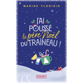 J'ai poussé le Père Noël du traîneau !