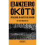 Banzeiro Òkòtó - Amazonie, le centre du monde