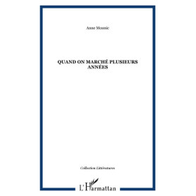 Quand on marché plusieurs années