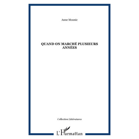 Quand on marché plusieurs années