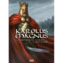 Karolus Magnus - L'Empereur des barbares T03