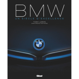 BMW Un siècle d'excellence 3e édition