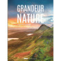 Grandeur nature 120 sites naturels