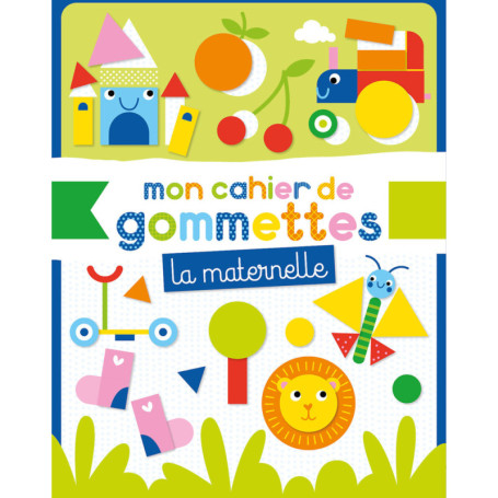 Mon cahier de gommettes - Maternelle