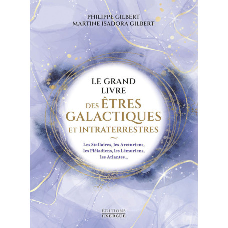 Le grand livre des êtres galactiques et intraterrestres