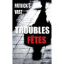 Troubles fêtes