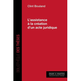 L'assistance à la création d'un acte juridique