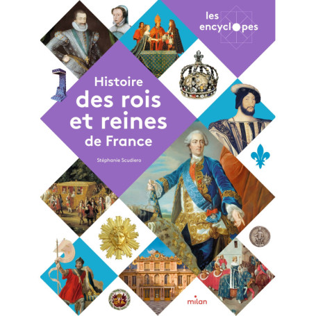 LES ENCYCLOPES - Histoire des rois et reines de France - Dès 10 ans