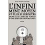 L'Infiniment Moyen et plus si infinités dans les limites finies d'une édition minimaliste