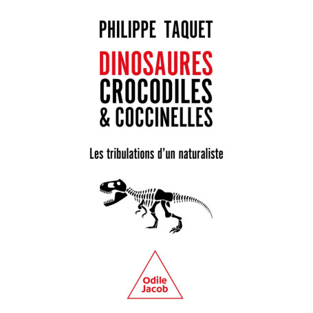 Dinosaures, crocodiles et coccinelles