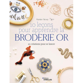 10 leçons pour apprendre la broderie or