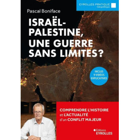 Israël-Palestine, une guerre sans limites ?
