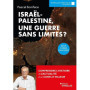 Israël-Palestine, une guerre sans limites ?