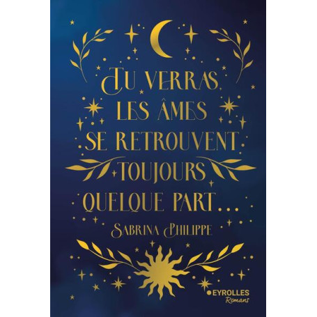 Tu verras, les âmes se retrouvent toujours quelque part