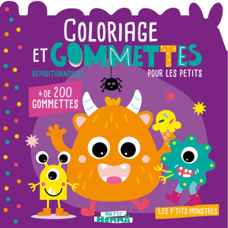Mon P'tit Hemma - Coloriage et gommettes pour les petits - Les p'tits monstres - + de 200 gommettes repositionnables
