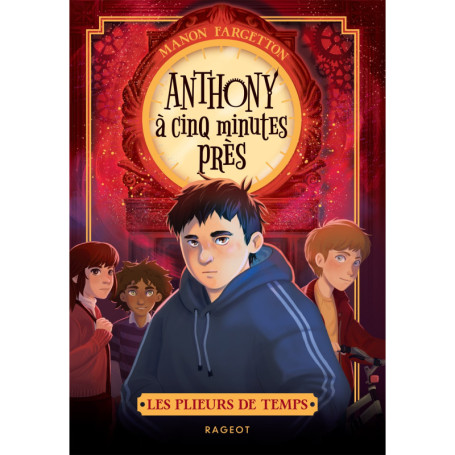 Les plieurs de temps - Tome 2, Anthony à cinq minutes près