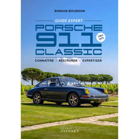 Porsche 911 Classic - Le Guide expert