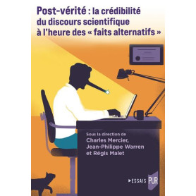 Post-vérité : la crédibilité du discours scientifique à l'heure des « faits alternatifs »