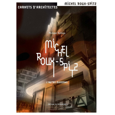 Michel Roux-Spitz - L'autre moderne